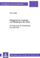 Kategorischer Imperativ und Metaphysik der Sitten di Ralf Ludwig edito da Lang, Peter GmbH