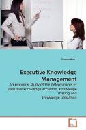 Executive Knowledge Management di Gurunathan L edito da VDM Verlag