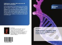 Sumoylation Regulates Rna Polymerase-iii di AARTI ROHIRA edito da Lightning Source Uk Ltd