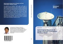 Hydrological Appraisal Of Single And Dual Polarisation Weather Radar di Zhu Dehua edito da Scholars' Press