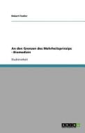 An den Grenzen des Mehrheitsprinzips - Biomedizin di Robert Fiedler edito da GRIN Verlag