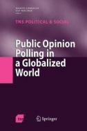 Public Opinion Polling in a Globalized World edito da Springer Berlin Heidelberg