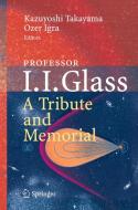 Professor I. I. Glass: A Tribute and Memorial edito da Springer Berlin Heidelberg