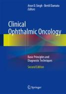 Clinical Ophthalmic Oncology di Bertil E. Damato edito da Springer-Verlag GmbH
