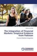 The Integration of Financial Markets: Empirical Evidence from Pakistan di Muhammad Sajid edito da LAP Lambert Academic Publishing