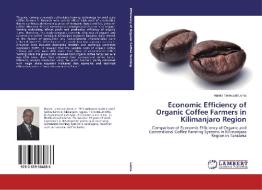 Economic Efficiency of Organic Coffee Farmers in Kilimanjaro Region di Harold Terewaeli Lema edito da LAP Lambert Academic Publishing