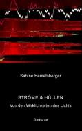 Ströme & Hüllen di Sabine Hemetsberger edito da Books on Demand