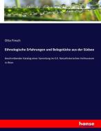 Ethnologische Erfahrungen und Belegstücke aus der Südsee di Otto Finsch edito da hansebooks