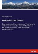 Makrobiotik und Eubanik di Wilhelm Schmöle edito da hansebooks