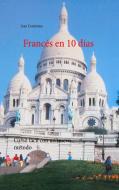 Francés en 10 días di Jean Constanza edito da Books on Demand