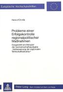 Probleme einer Erfolgskontrolle regionalpolitischer Massnahmen di Hans d'Orville edito da Lang, Peter GmbH