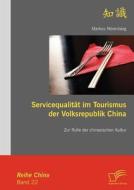 Servicequalität im Tourismus der Volksrepublik China di Markus Nörenberg edito da Diplomica Verlag