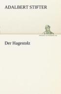 Der Hagestolz di Adalbert Stifter edito da TREDITION CLASSICS
