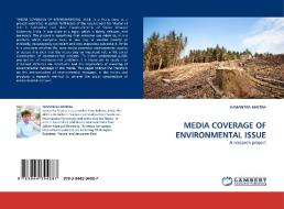 MEDIA COVERAGE OF ENVIRONMENTAL ISSUE di SUMANTRA MAITRA edito da LAP Lambert Acad. Publ.
