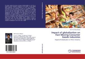 Impact of globalization on Fast Moving Consumer Goods Industries di Anil Pruthviraj Dongre edito da LAP Lambert Academic Publishing