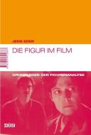 Die Figur im Film di Jens Eder edito da Schüren Verlag