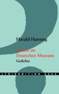 Traum Im Deutschen Museum di Harald Hartung edito da Lyrikedition 2000