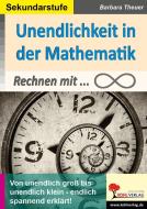 Unendlichkeit in der Mathematik di Barbara Theuer edito da Kohl Verlag