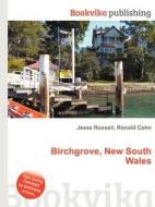 Birchgrove, New South Wales di Jesse Russell, Ronald Cohn edito da Book On Demand Ltd.