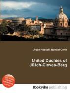 United Duchies Of J Lich-cleves-berg edito da Book On Demand Ltd.
