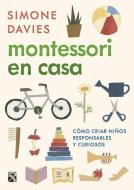 Montessori En Casa di Simone Davies edito da PLANETA PUB