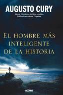 El Hombre Más Inteligente de la Historia di Augusto Cury edito da EDIT OCEANO DE MEXICO