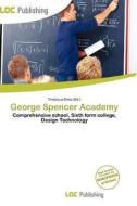 George Spencer Academy edito da Loc Publishing