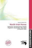 North Irish Horse edito da Brev Publishing