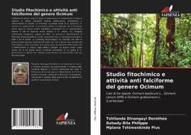 STUDIO FITOCHIMICO E ATTIVIT ANTI FALCI di TSHILANDA DOROTH E edito da LIGHTNING SOURCE UK LTD