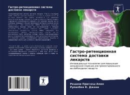 Gastro-retencionnaq sistema dostawki lekarstw di Roshani Pragnesh Amin, Rupalben K. Dzhani edito da Sciencia Scripts