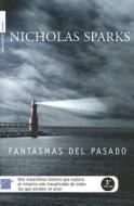 Fantasmas del Pasado di Nicholas Sparks edito da Roca Editorial