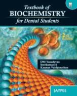 Textbook of Biochemistry for Dental Students di D. M. Vasudevan, S. Sreekumari, Kannan Vaidyanathan edito da Jaypee Brothers Medical Publishers