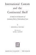 International Custom and the Continental Shelf di Zdenek J. Slouka edito da Springer Netherlands