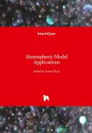 Atmospheric Model Applications di ISMAIL YUCEL edito da IntechOpen