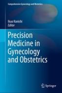 Precision Medicine in Gynecology and Obstetrics edito da Springer-Verlag GmbH