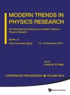 MODERN TRENDS IN PHYSICS RESEARCH - PROCEEDINGS OF THE 4TH INTERNATIONAL CONFERENCE ON MTPR-10 edito da World Scientific Publishing Company