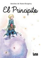 El Principito = The Little Prince di Antoine Saint-Exupery edito da EDICIONES LEA