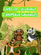 Livre De Coloriage D'Animaux Sauvages di Dane Grunn edito da Blurb