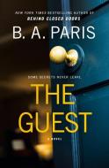 The Guest di B. A. Paris edito da THORNDIKE PR
