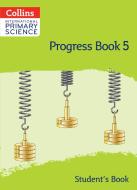 International Primary Science Progress Book Student's Book: Stage 5 di Tracey Wiles edito da HarperCollins Publishers