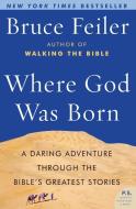 Where God Was Born di Bruce Feiler edito da KUPERARD (BRAVO LTD)