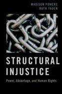 Structural Injustice di Powers, Faden edito da OUP USA