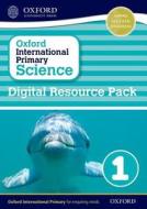 Oxford International Primary Science: Digital Resource Pack 1 edito da Oxford University Press