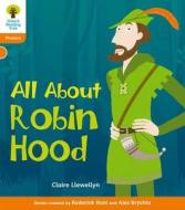 Oxford Reading Tree: Level 6: Floppy's Phonics Non-Fiction: All About Robin Hood di Claire Llewellyn, Monica Hughes, Thelma Page, Roderick Hunt edito da Oxford University Press