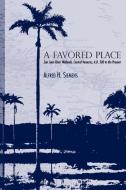 A Favored Place di Alfred H. Siemens edito da University of Texas Press