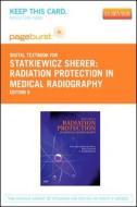 Radiation Protection in Medical Radiography - Pageburst E-Book on Vitalsource (Retail Access Card) di Mary Alice Statkiewicz Sherer, Paula J. Visconti, E. Russell Ritenour edito da Mosby
