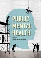 Public Mental Health: Global Perspectives di Lee Knifton edito da McGraw-Hill Education