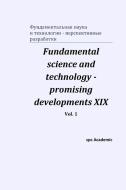 Fundamental science and technology - promising developments XIX. Vol. 1 di Spc Academic edito da BLURB INC