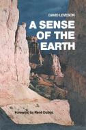 A Sense of the Earth di David Leveson edito da Doubleday