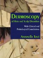 Dermoscopy Of Hair And Scalp Disorders di Antonella Tosti edito da Taylor & Francis Ltd